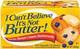 I CAN'T BELIEVE ITS NOT BUTTER